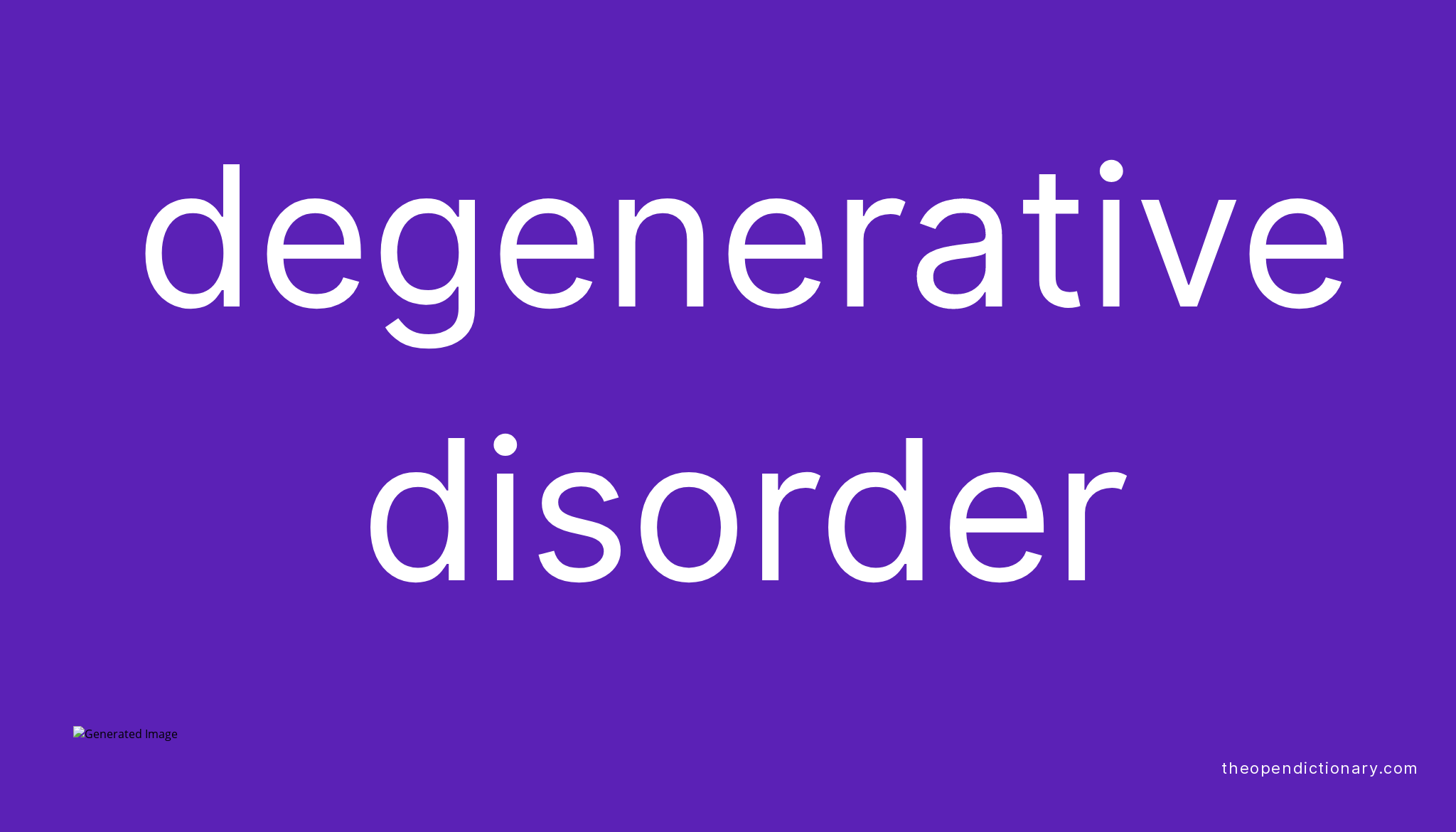 degenerative-disorder-meaning-of-degenerative-disorder-definition